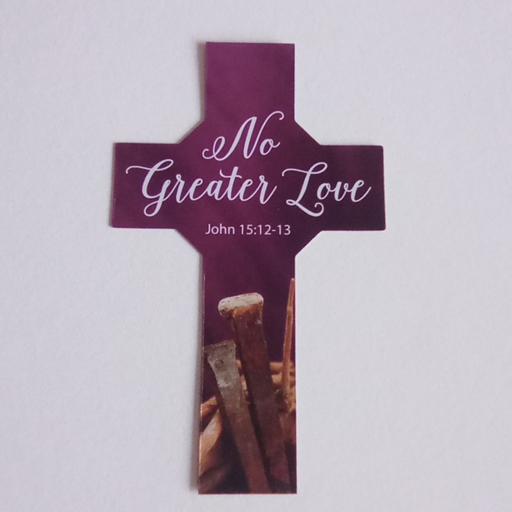 10 pk Nails & thorns crucifixion bookmarks no greater Love John 15:12-13